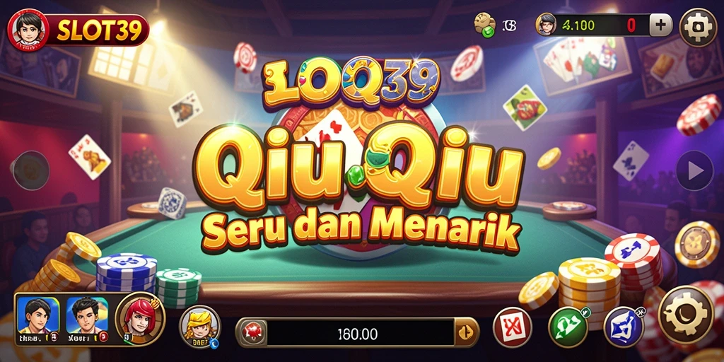 Tampilan gameplay SLOT39 yang mengasyikkan dalam permainan QiuQiu.